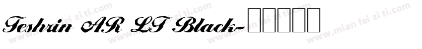 Teshrin AR LT Black字体转换